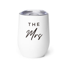 Load image into Gallery viewer, The Mrs Wine Tumbler